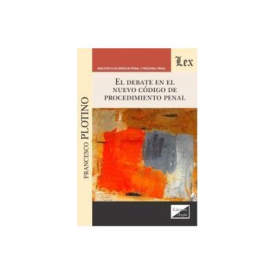 EDICIONES OLEJNIK El Debate En El Nuevo Codigo De Procedimiento Penal EDICIONES OLEJNIK El Debate En El Nuevo Codigo De Procedimiento Penal