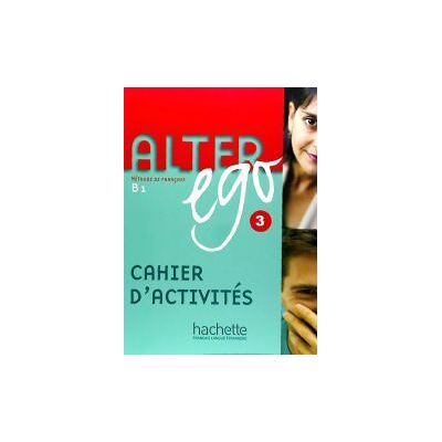Hachette Alter Ego 3. Cahier D'activités Hachette Alter Ego 3. Cahier D'activités