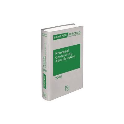 Lefebvre-El Derecho, S.A.0 Mementor Práctico Procesal Contencioso-administrativo 2020. (pre-venta. Prevista Lefebvre-El Derecho, S.A.0 Mementor Práctico Procesal Contencioso-administrativo 2020. (pre-venta. Prevista