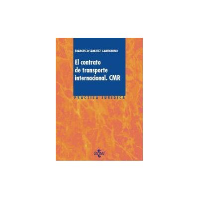 Tecnos El Contrato De Transporte Internacional. Cmr Tecnos El Contrato De Transporte Internacional. Cmr