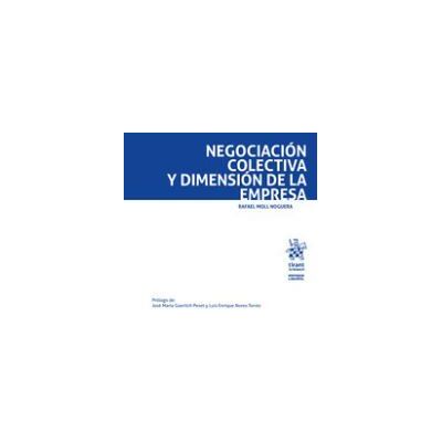Editorial Tirant Lo Blanch Negociación Colectiva Y Dimensión De La Empresa Editorial Tirant Lo Blanch Negociación Colectiva Y Dimensión De La Empresa