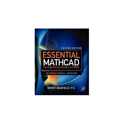 Elsevier Essential Mathcad For Engineering, Science, And Math Ise Elsevier Essential Mathcad For Engineering, Science, And Math Ise
