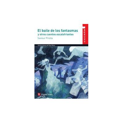 Editorial Vicens Vives El Baile De Los Fantasmas Y Otros Cuentos Escalofriantes Editorial Vicens Vives El Baile De Los Fantasmas Y Otros Cuentos Escalofriantes