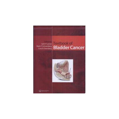 INFORMA HEALTHCARE Textbook Of Bladder Cancer INFORMA HEALTHCARE Textbook Of Bladder Cancer