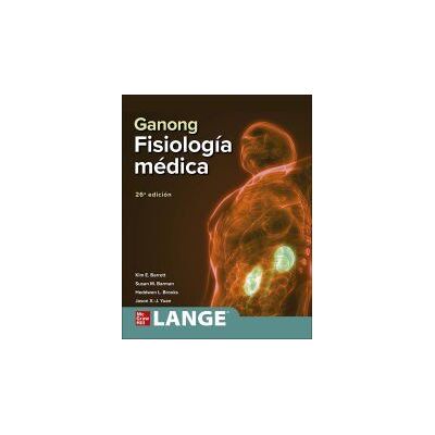 McGraw-Hill Interamericana de España S.L. Ganong, Fisiología Médica McGraw-Hill Interamericana de España S.L. Ganong, Fisiología Médica