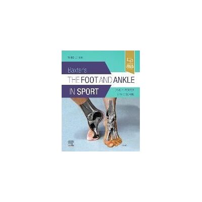ELSEVIER LTD Baxter's The Foot And Ankle In Sport ELSEVIER LTD Baxter's The Foot And Ankle In Sport