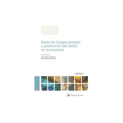 Bosch Mapa De Riesgos Penales Y Prevención Del Delito En La Empresa Bosch Mapa De Riesgos Penales Y Prevención Del Delito En La Empresa
