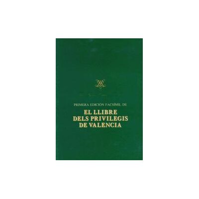 Vicent García Editores, S.A. El Llibre Dels Privilegis De Valncia Vicent García Editores, S.A. El Llibre Dels Privilegis De Valncia
