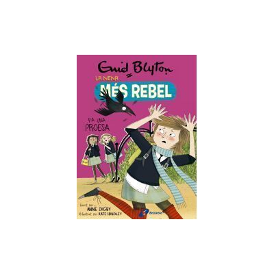 Editorial Brúixola Enid Blyton. La Nena Més Rebel, 7. La Nena Més Rebel Fa Una Proesa Editorial Brúixola Enid Blyton. La Nena Més Rebel, 7. La Nena Més Rebel Fa Una Proesa