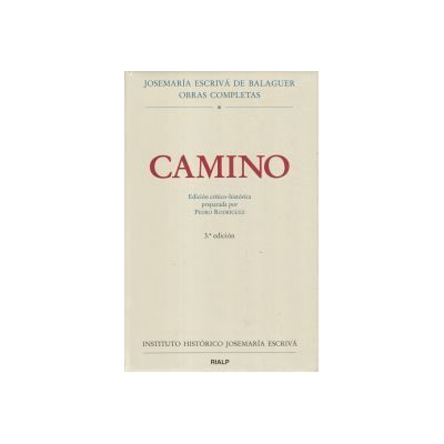 Ediciones Rialp, S.A. Camino. Edición Crítico-histórica Ediciones Rialp, S.A. Camino. Edición Crítico-histórica
