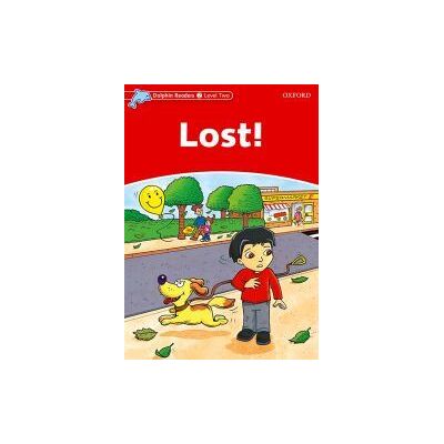 Oxford University Press España, S.A. Dolphin Readers 2. Lost! Oxford University Press España, S.A. Dolphin Readers 2. Lost!