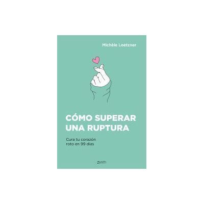 Zenith Cómo Superar Una Ruptura Zenith Cómo Superar Una Ruptura