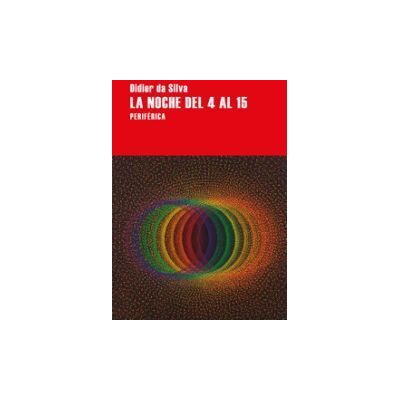 Periférica La Noche Del 4 Al 15 Periférica La Noche Del 4 Al 15
