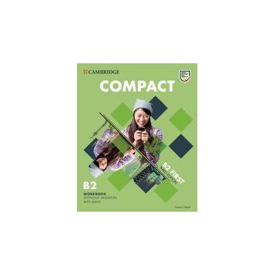 Cambridge University Press Compact First. Workbook Without Answers With Audio B2 Cambridge University Press Compact First. Workbook Without Answers With Audio B2