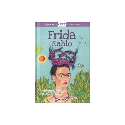 Susaeta Ediciones El Placer De Leer Con Susaeta - Nivel 4. Frida Kahlo Susaeta Ediciones El Placer De Leer Con Susaeta - Nivel 4. Frida Kahlo