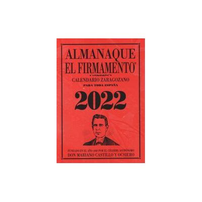 CALENDARIO ZARAGOZANO EL FIRMAMENTO Almanaque El Firmamento 2022 Zaragozano (libro) CALENDARIO ZARAGOZANO EL FIRMAMENTO Almanaque El Firmamento 2022 Zaragozano (libro)
