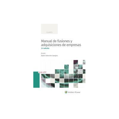 WOLTERS KLUWER ESPAñA Manual De Fusiones Y Adquisiciones De Empresas (3. Edición) WOLTERS KLUWER ESPAñA Manual De Fusiones Y Adquisiciones De Empresas (3. Edición)