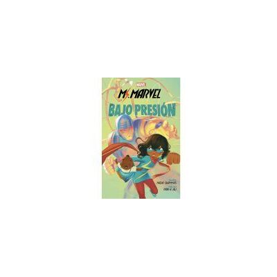 Panini Marvel Scholastic. Ms.marvel: Bajo Presin Panini Marvel Scholastic. Ms.marvel: Bajo Presin