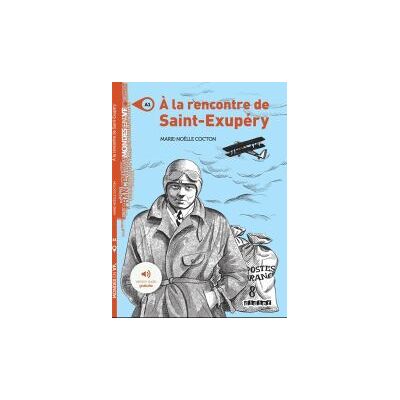 EDELSA La Recontre De Saint-exupéry. Niveau A1. Livre+audios EDELSA La Recontre De Saint-exupéry. Niveau A1. Livre+audios