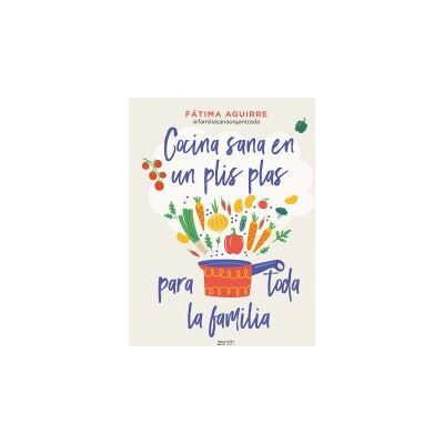 Zenith Cocina Sana En Un Plis Plas Para Toda La Familia Zenith Cocina Sana En Un Plis Plas Para Toda La Familia