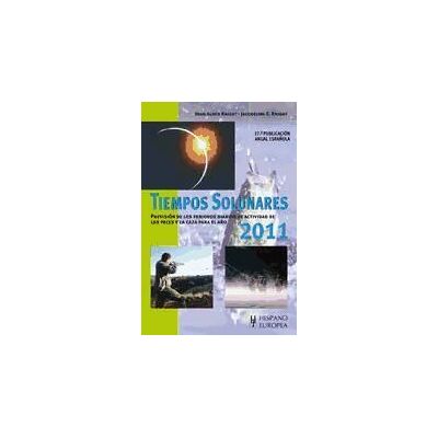 Editorial Hispano Europea S.A. Tiempos Solunares 2011 Editorial Hispano Europea S.A. Tiempos Solunares 2011