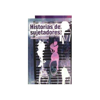 Milenio Publicaciones S.L. Historias De Sujetadores Milenio Publicaciones S.L. Historias De Sujetadores