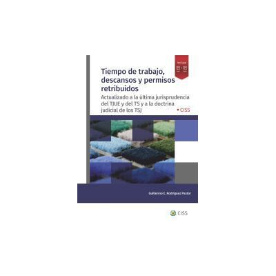 CISS Tiempo De Trabajo, Descansos Y Permisos Retribuidos CISS Tiempo De Trabajo, Descansos Y Permisos Retribuidos