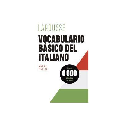 Larousse Vocabulario Básico Del Italiano Larousse Vocabulario Básico Del Italiano
