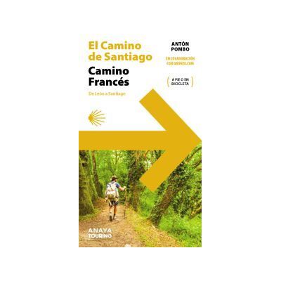 Anaya Touring El Camino De Santiago. Camino Francés (de León A Santiago) Anaya Touring El Camino De Santiago. Camino Francés (de León A Santiago)