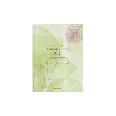 Kepler Agenda Louise Hay 2023. Año De Confiar En La Vida Kepler Agenda Louise Hay 2023. Año De Confiar En La Vida