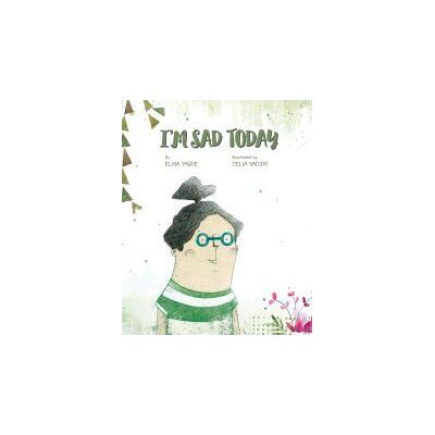 Cuento de Luz SL I'm Sad Today Cuento de Luz SL I'm Sad Today