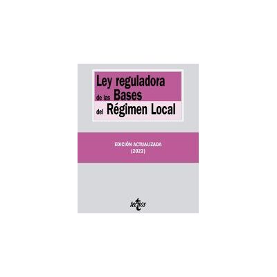 Tecnos Ley Reguladora De Las Bases Del Régimen Local Tecnos Ley Reguladora De Las Bases Del Régimen Local