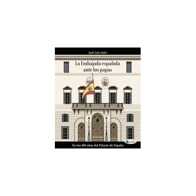 PUBLICACIONES ARENAS La Embajada Española Ante Los Papas PUBLICACIONES ARENAS La Embajada Española Ante Los Papas