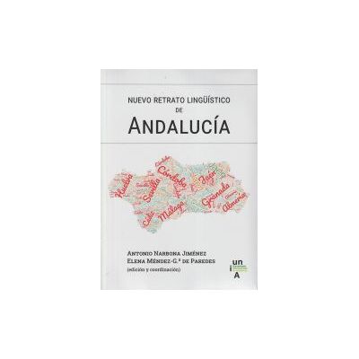 Universidad Internacional de Andalucía Nuevo Retrato Lingístico De Andalucía Universidad Internacional de Andalucía Nuevo Retrato Lingístico De Andalucía