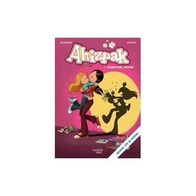 Hachette Ahizpak. 1-ezinbestean, Ahizpak Hachette Ahizpak. 1-ezinbestean, Ahizpak