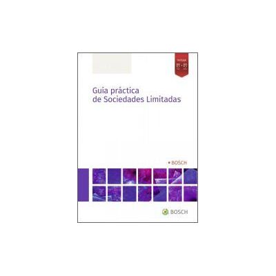 Bosch Guía Práctica De Sociedades Limitadas Bosch Guía Práctica De Sociedades Limitadas
