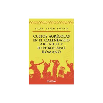 Universo de Letras Cultos Agrícolas En El Calendario Arcaico Y Republicano Romano Universo de Letras Cultos Agrícolas En El Calendario Arcaico Y Republicano Romano