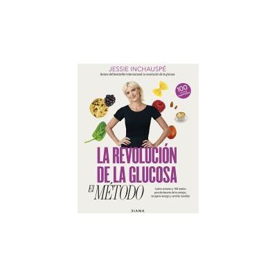 Diana Editorial La Revolución De La Glucosa: El Método Diana Editorial La Revolución De La Glucosa: El Método