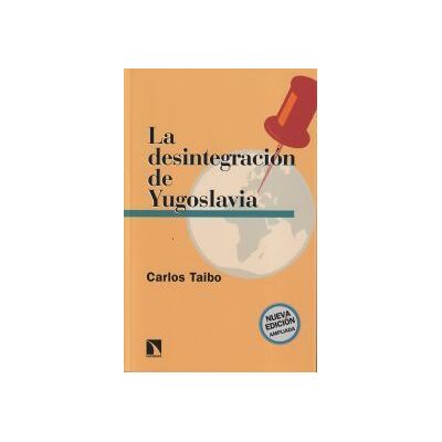 Los Libros de la Catarata La Desintegración De Yugoslavia Los Libros de la Catarata La Desintegración De Yugoslavia