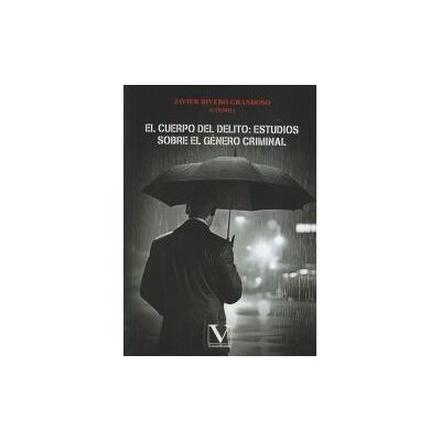 Editorial Verbum (PA) El Cuerpo Del Delito: Estudios Sobre El Género Criminal Editorial Verbum (PA) El Cuerpo Del Delito: Estudios Sobre El Género Criminal