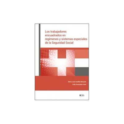 CISS Los Trabajadores Encuadrados En Regímenes Y Sistemas Especiales De La Seguridad Social CISS Los Trabajadores Encuadrados En Regímenes Y Sistemas Especiales De La Seguridad Social
