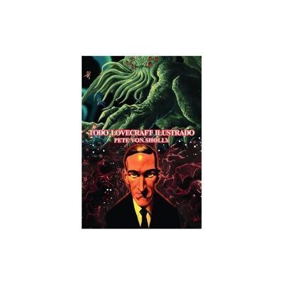 Diabolo Ediciones Todo Lovecraft Ilustrado Diabolo Ediciones Todo Lovecraft Ilustrado