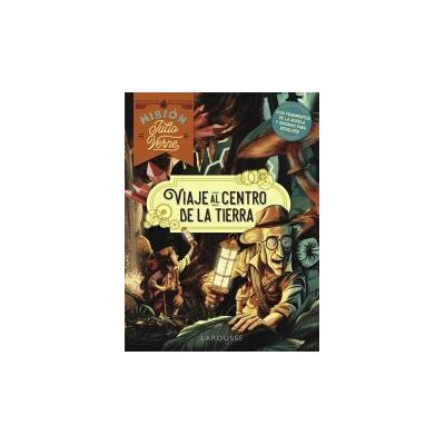 Larousse Misión Julio Verne. Viaje Al Centro De La Tierra Larousse Misión Julio Verne. Viaje Al Centro De La Tierra