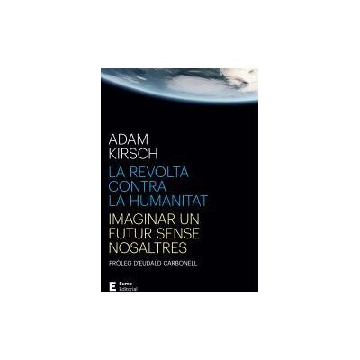 Eumo Editorial SAU La Revolta Contra La Humanitat Eumo Editorial SAU La Revolta Contra La Humanitat