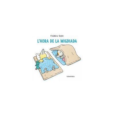 Kalandraka Catalunya L'hora De La Migdiada Kalandraka Catalunya L'hora De La Migdiada