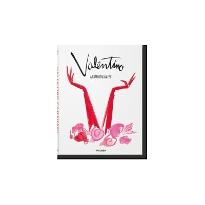 TASCHEN Valentino. Una Grande Storia Italiana TASCHEN Valentino. Una Grande Storia Italiana