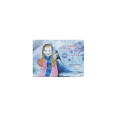 Apuleyo Ediciones La Niña Que Se Perdió En La Niebla Apuleyo Ediciones La Niña Que Se Perdió En La Niebla