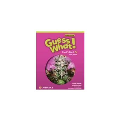 Cambridge University Press Guess What! British English Level 5 Pupil's Book With Ebook Updated Cambridge University Press Guess What! British English Level 5 Pupil's Book With Ebook Updated
