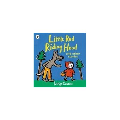 WALKER BOOKS Little Red Riding Hood And Other Stories WALKER BOOKS Little Red Riding Hood And Other Stories