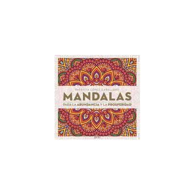 Zenith Mandalas Para La Abundancia Y La Prosperidad Zenith Mandalas Para La Abundancia Y La Prosperidad
